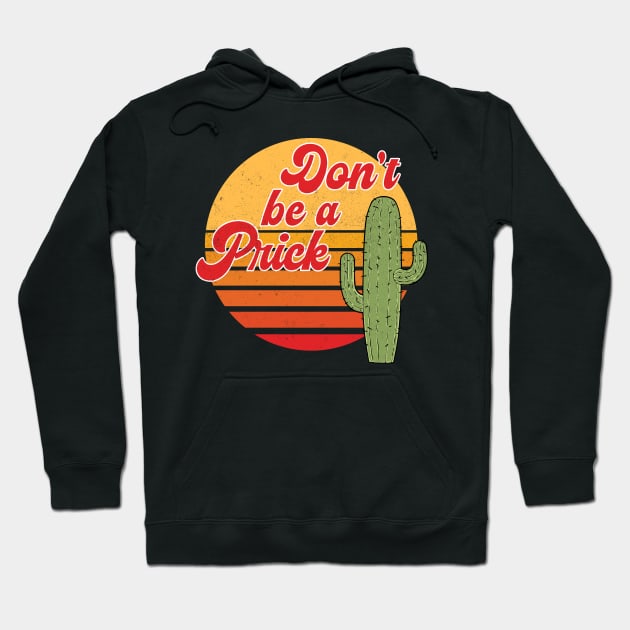 Positive message Don't be a prick Hoodie by Positively Petal Perfect 